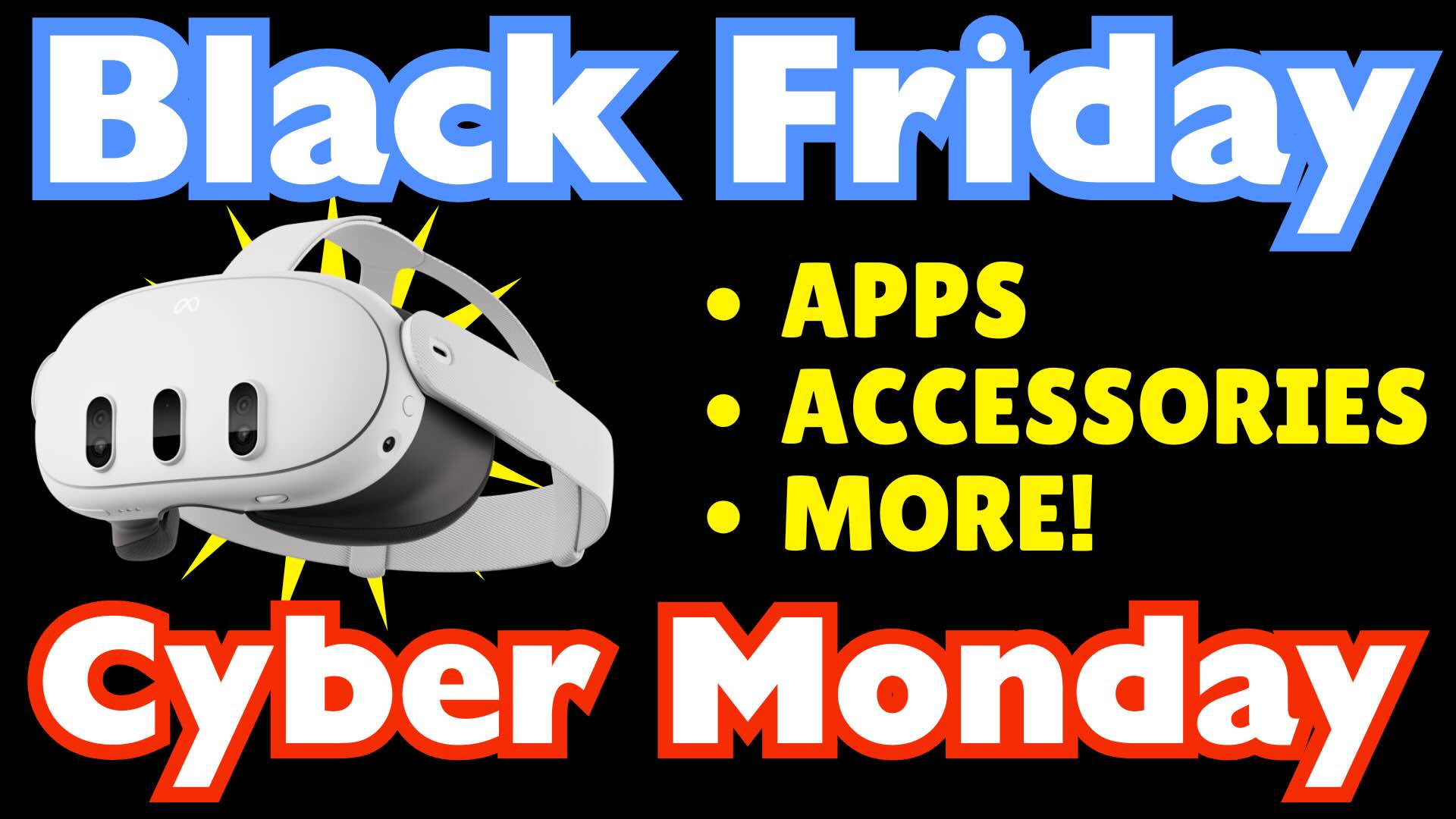 Black Friday/Cyber Monday Deals for Meta Quest – List of Apps/Games 40% Off with Code BFCM25 – Accessories up to 50% off!