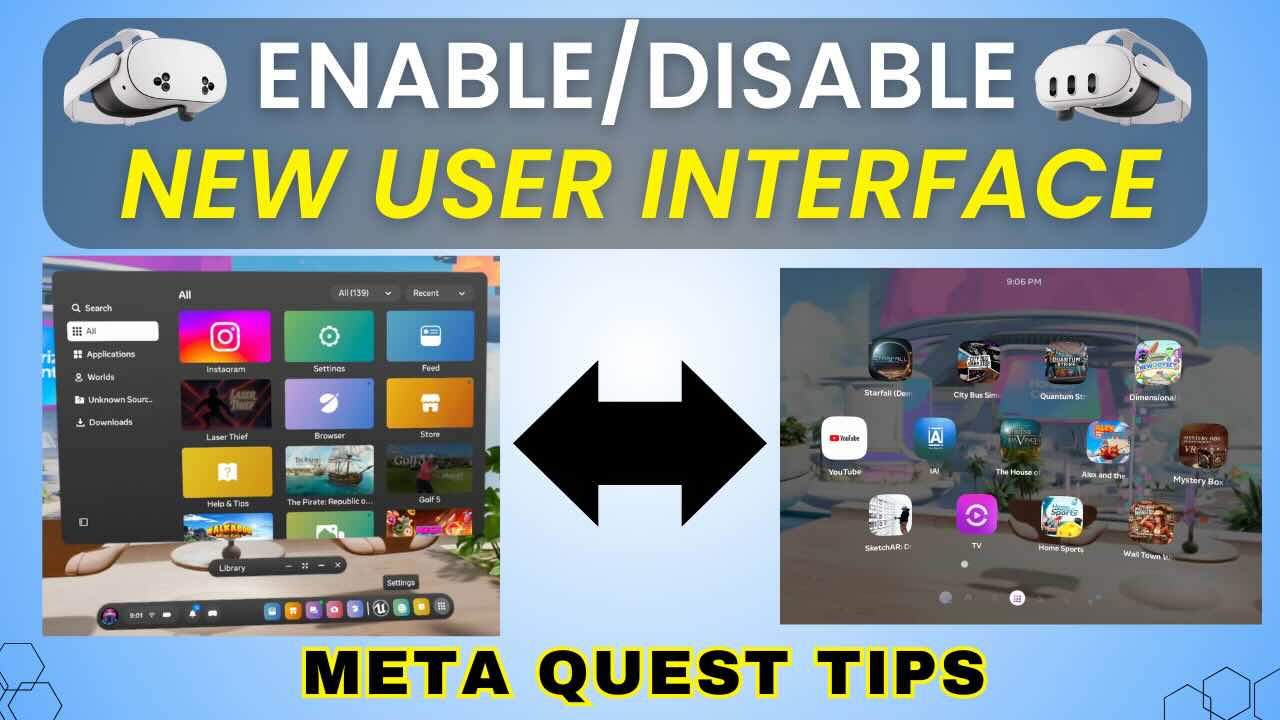 How Enable/Disable the New User Interface on Meta Quest 3 & 3s – Meta Quest Tips