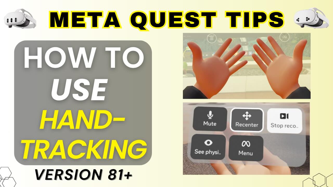 How to Use Hand Tracking on Meta Quest 3 & 3s – Version 81+ – Meta Quest Tips