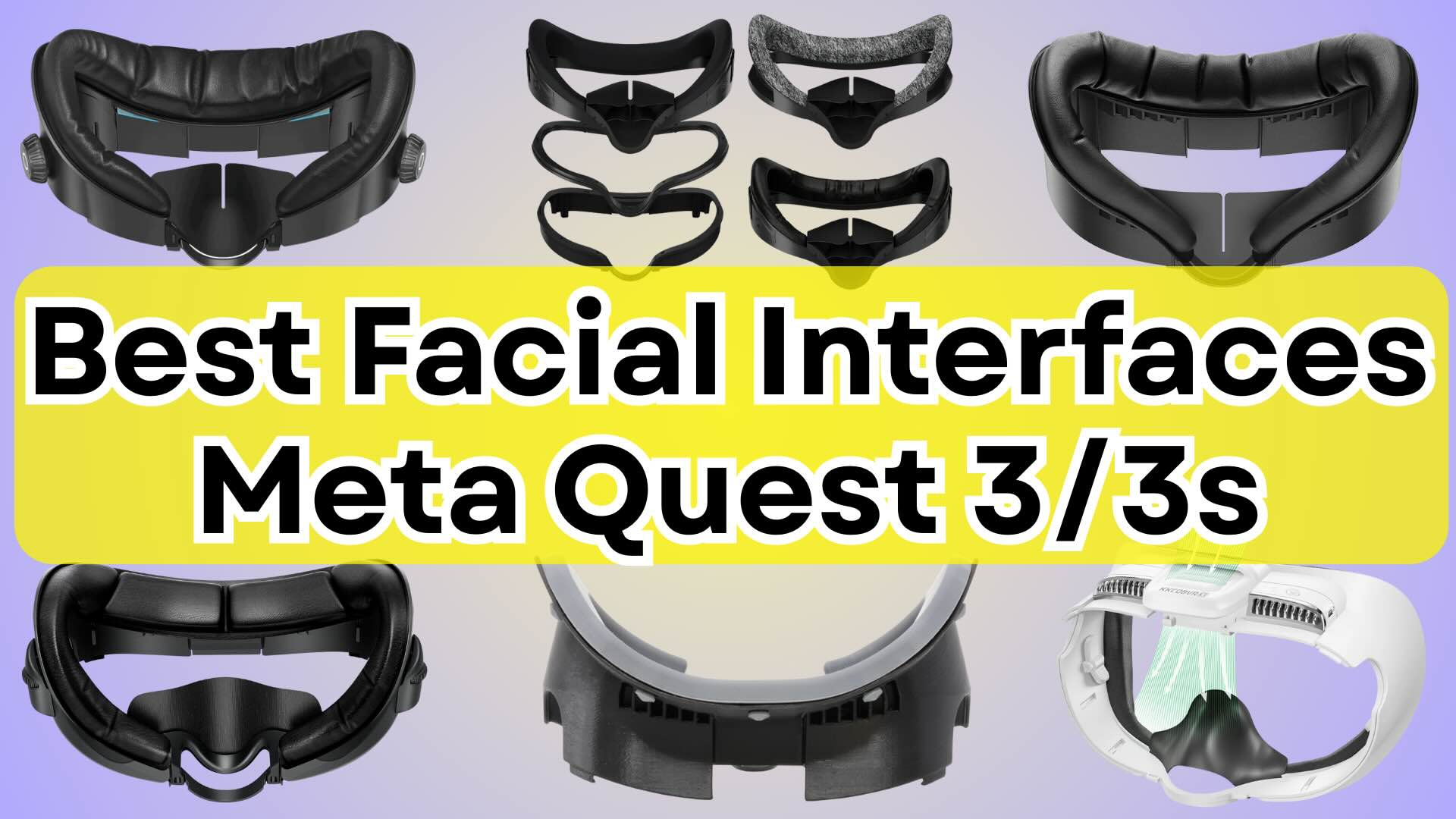 The Best Facial Interfaces for Meta Quest 3 & 3s – Tried and Tested Experience