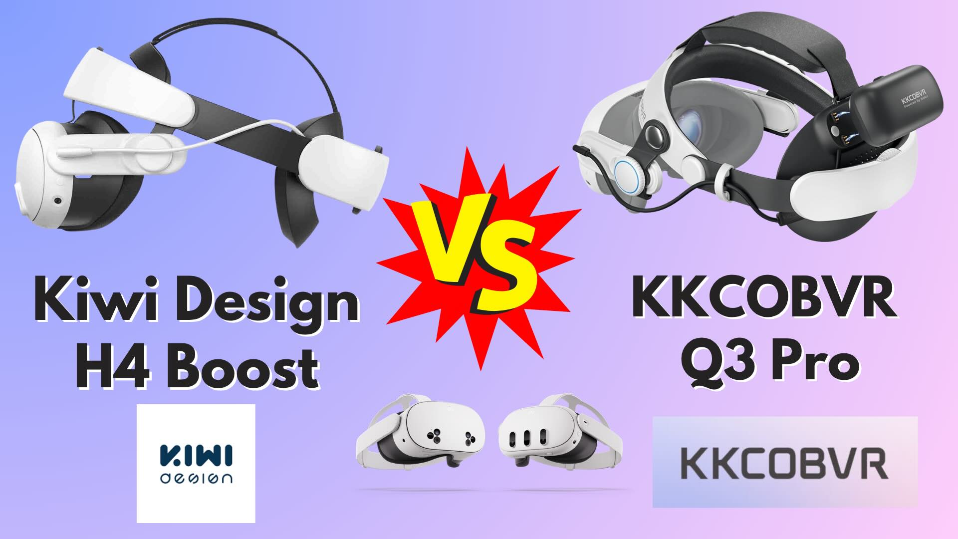 Kiwi Design H4 Boost VS KKCOBVR Q3 Pro –  Head Strap Comparison for Meta Quest 3 & 3s
