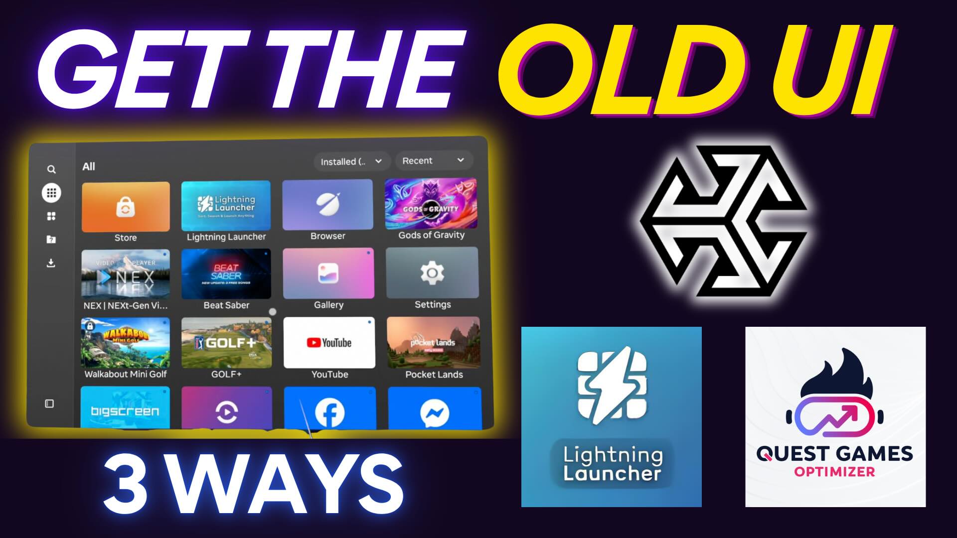 3 Ways to Get the Old User Interface Back – SideQuest, Lightning Launcher, Quest Games Optimizer – Meta Quest Tips