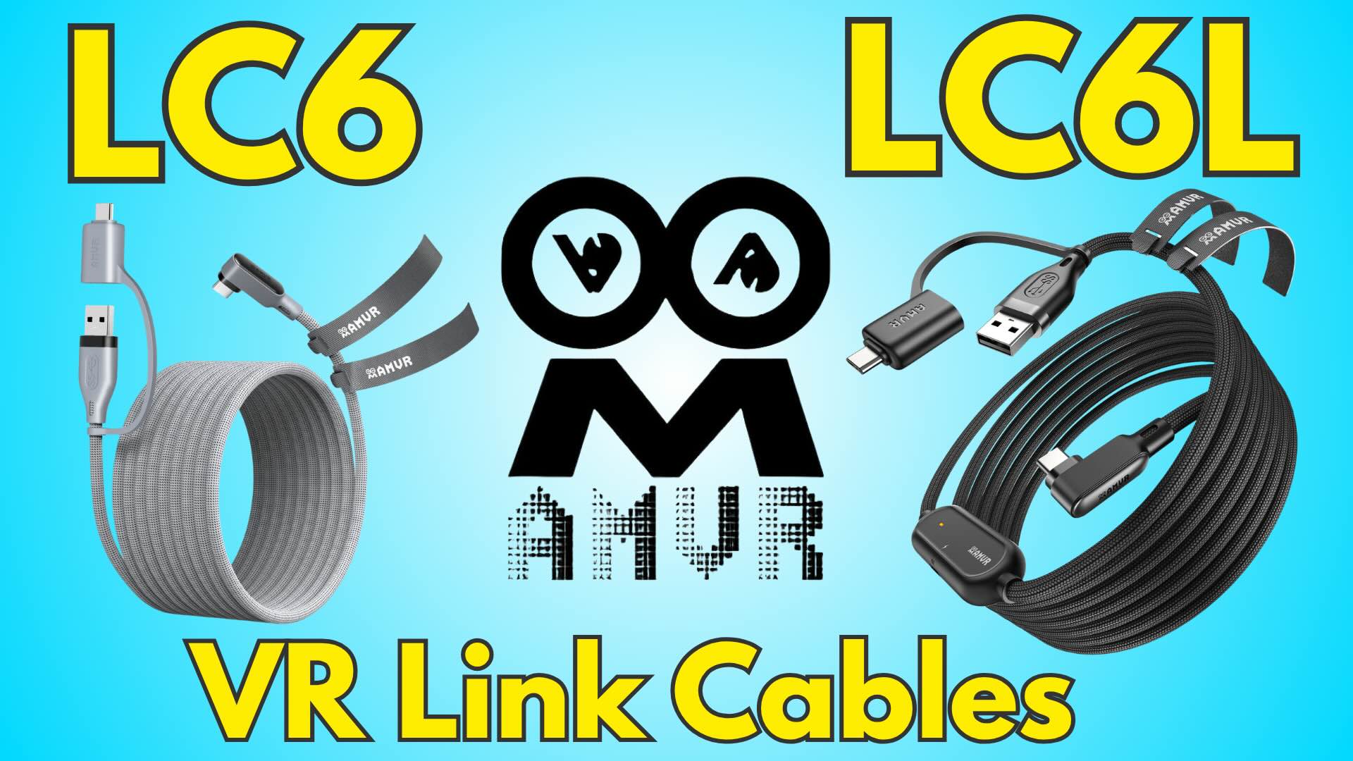 AMVR LC6 VS LC6L VR Link Cable – Comparison & Review